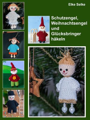 cover image of Schutzengel, Weihnachtsengel und Glücksbringer häkeln
